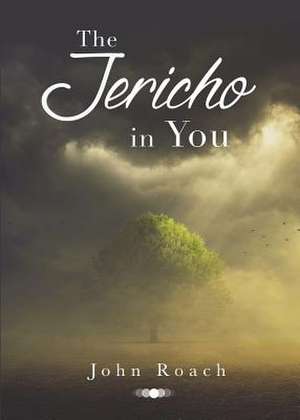 The Jericho in You de John Roach