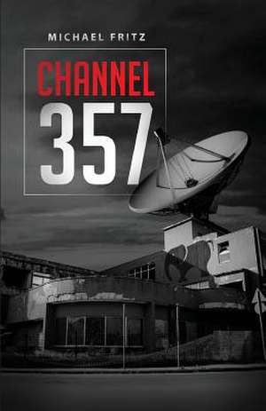 Channel 357 de Michael Fritz