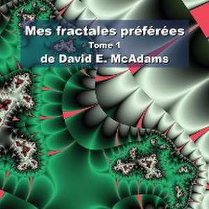 Mes fractales préférées de David E. McAdams