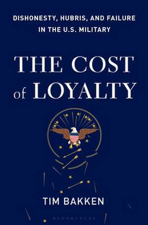 The Cost of Loyalty de Tim Bakken