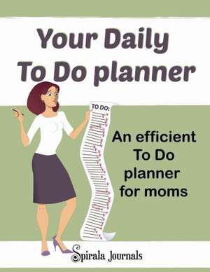 Your Daily to Do Planner de Spirala Journals