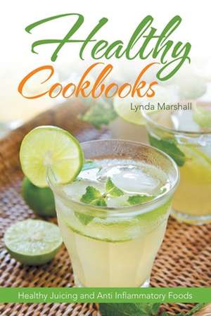 Healthy Cookbooks de Lynda Marshall