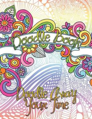 Doodle Book (Doodle Away Your Time) de Speedy Publishing LLC