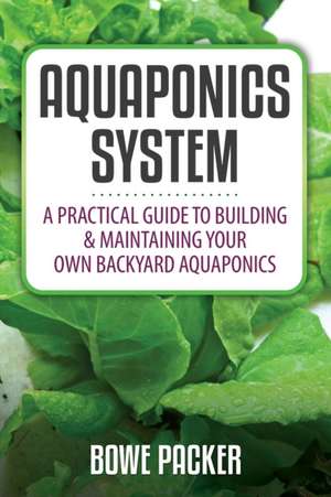 Aquaponics System de Bowe Packer