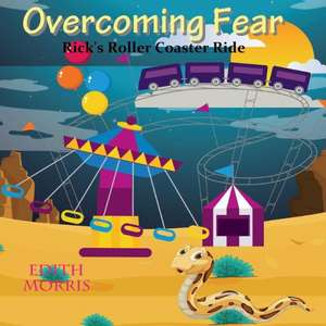 Overcoming Fear de Edith Morris