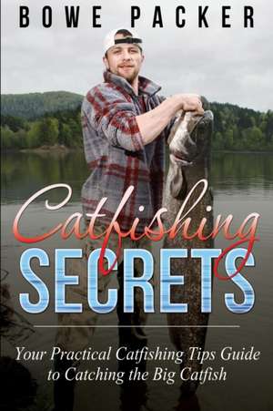 Packer, B: Catfishing Secrets