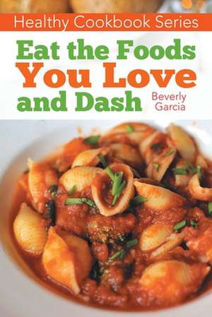 Healthy Cookbook Series de Beverly Garcia