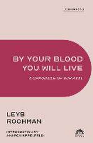 By Your Blood You Will Live de Leyb Rochman