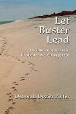 Let Buster Lead Softcover de Deborah Dozier Potter