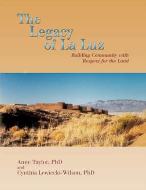 The Legacy of La Luz de Anne Taylor