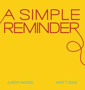 A Simple Reminder de Justin Wong