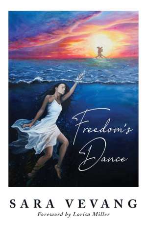 Freedom's Dance de Sara Vevang