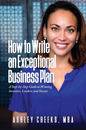 How to Write an Exceptional Business Plan de Ashley Cheeks