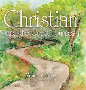 Christian and the Great Journey de Monica Jobe