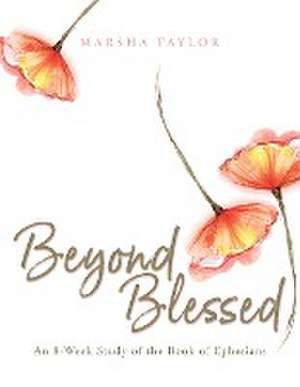 Beyond Blessed de Marsha Taylor