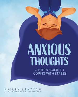 Anxious Thoughts de Kailey Lentsch