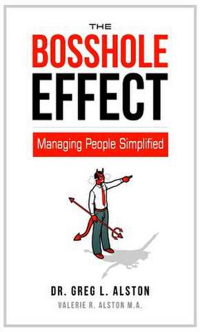 The Bosshole Effect de Greg L. Alston