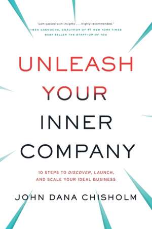 Unleash Your Inner Company de John Chisholm