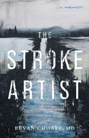 The Stroke Artist de Bevan Choate