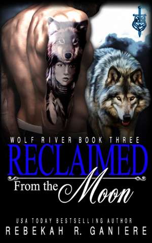 Reclaimed from the Moon de Rebekah R. Ganiere