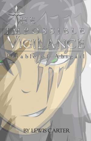 The Impossible Vigilance de Lewis Carter