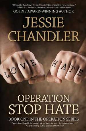 Operation Stop Hate de Jessie Chandler