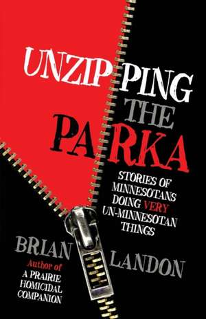 Unzipping the Parka de Brian Landon