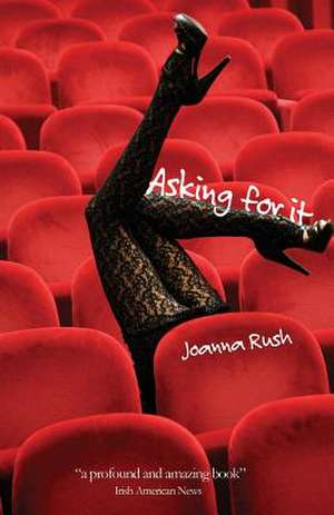 Asking for It de Joanna Rush