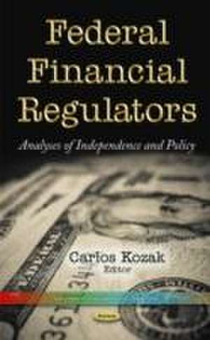 Federal Financial Regulators de Carlos Kozak