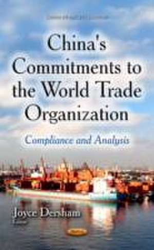 China's Commitments to the World Trade Organization de Joyce Dersham