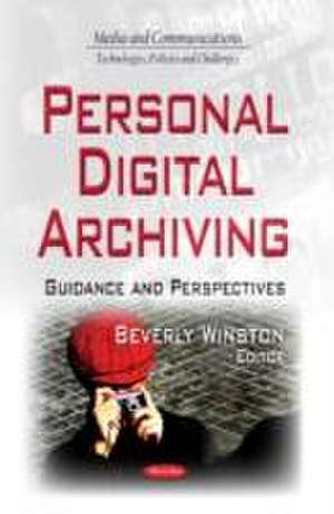 Personal Digital Archiving de Beverly Winston