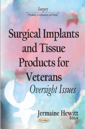 Surgical Implants and Tissue Products for Veterans de Jermaine Hewitt