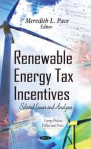 Renewable Energy Tax Incentives de Meredith L Pace