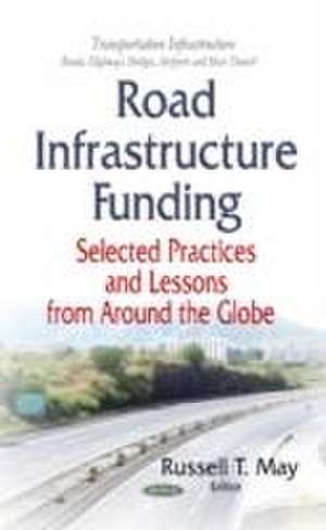 Road Infrastructure Funding de Russell T. May