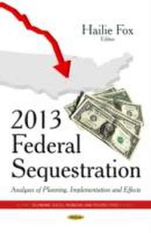 2013 Federal Sequestration de Hailie Fox