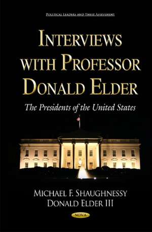 Interviews with Professor Donald Elder de Michael F Shaughnessy