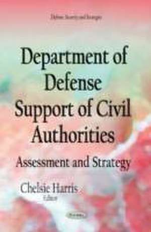 Department of Defense Support of Civil Authorities de Chelsie Harris