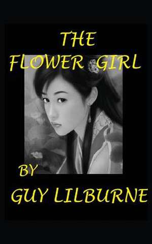 The Flower Girl de Guy Lilburne