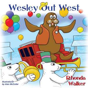 Wesley Out West de Rhonda Walker
