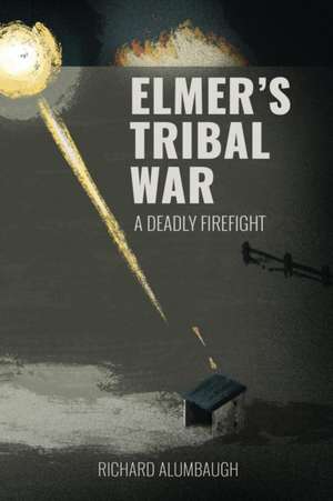 Elmer's Tribal War de Richard Alumbaugh