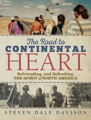 The Road to Continental Heart de Steven Dale Davison