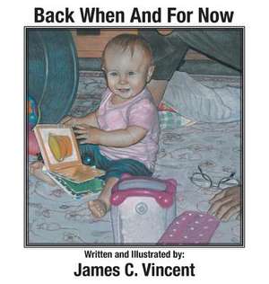 Vincent, J: BACK WHEN & FOR NOW