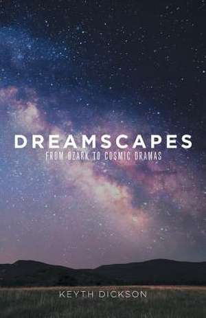 Dreamscapes de Keyth Dickson