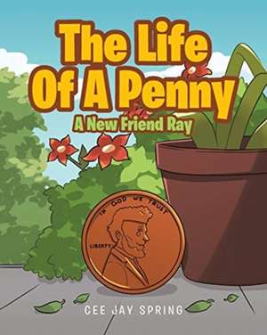 The Life Of A Penny de Cee Jay Spring