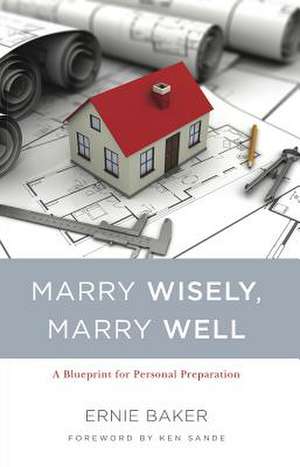 Baker, E: Marry Wisely, Marry Well