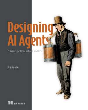 Designing AI Agents de Jia Huang