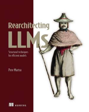 Rearchitecting Llms de Pere Martra