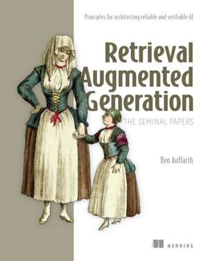 Retrieval Augmented Generation, the Seminal Papers de Ben Auffarth