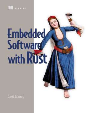 Embedded Software with Rust de David Cabanis