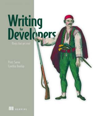 Writing for Developers de Cynthia Dunlop